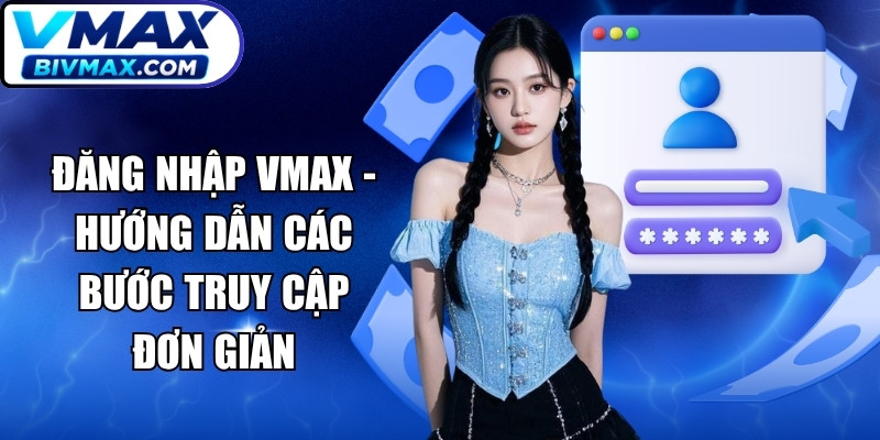 Đăng Nhập VMAX