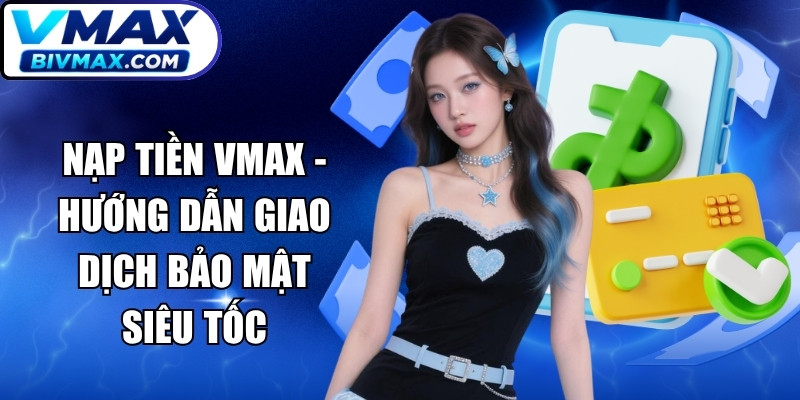 Nạp Tiền VMAX